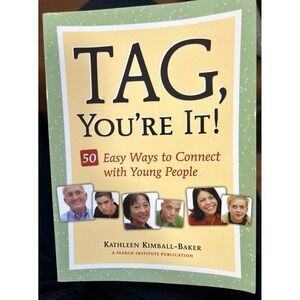 Tag, You're‎  It ! 50 Easy Ways to Connect with Young People